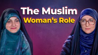 What Makes a Woman’s Role So Special in Islam?